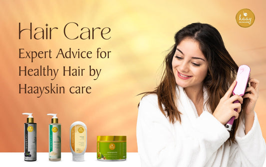 Hair Care 101: Expert Advice for Healthy Hair by Haay Skincare